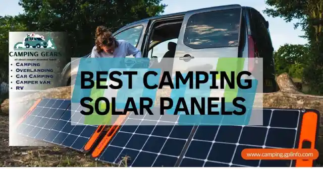 You are currently viewing Best Solar Panels for Camping Adventures | Best Solar Panels for RV | Solar Panels for camper van