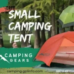 Choosing the Perfect Camping Tent: Small 2 Person Tents, Single Person Tent, 1 person tent, 2 person tent and 2 Person Camping Tent
