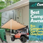 Best Campervan Awnings: Top Picks, Inflatable Options, Tent Choices, and Tips for RV, Car Camping, and Overlander Campers